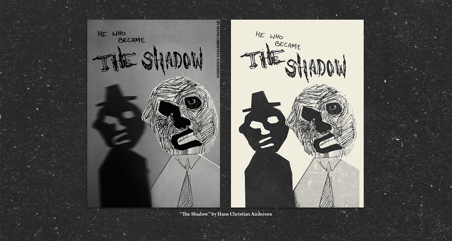 a man with a shadow, text above says "he who became the shadow."
text below says "'the shadow'" by hans christian anderson.